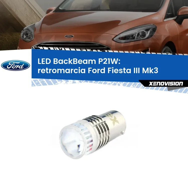 <strong>Retromarcia LED per Ford Fiesta III</strong> Mk3 1989 - 1995. Lampada <strong>P21W</strong> canbus. Illumina a giorno con questo straordinario cannone LED a luminosità estrema.