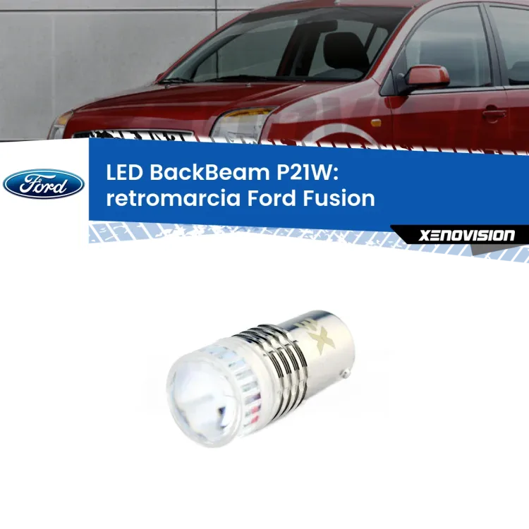 <strong>Retromarcia LED per Ford Fusion</strong>  2002 - 2005. Lampada <strong>P21W</strong> canbus. Illumina a giorno con questo straordinario cannone LED a luminosità estrema.