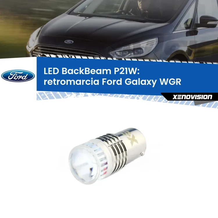 <strong>Retromarcia LED per Ford Galaxy</strong> WGR 1995 - 2006. Lampada <strong>P21W</strong> canbus. Illumina a giorno con questo straordinario cannone LED a luminosità estrema.