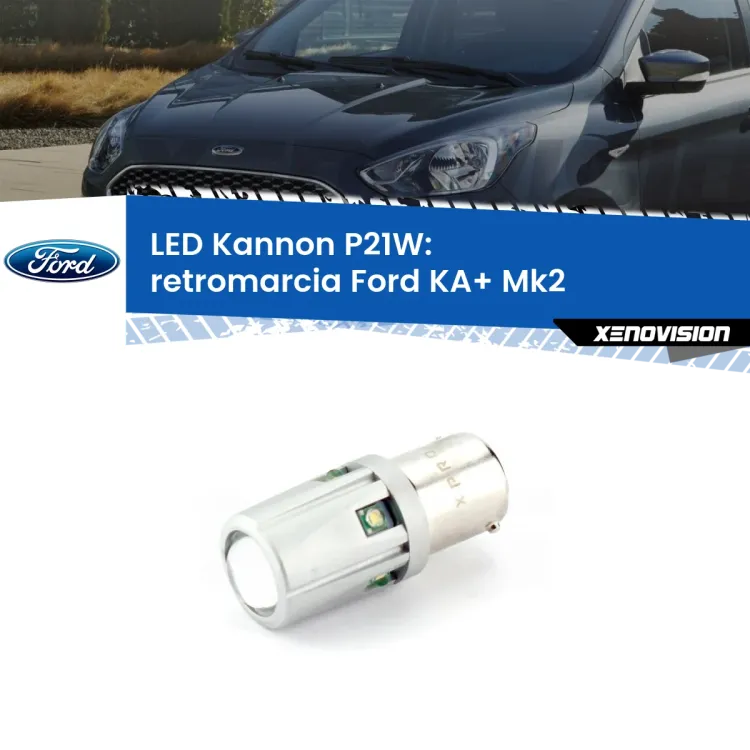 <strong>LED per Retromarcia Ford KA+ Mk2 2008 - 2013.</strong>Lampadina P21W con una poderosa illuminazione frontale rafforzata da 5 potenti chip laterali.