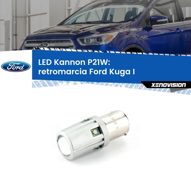 <strong>LED per Retromarcia Ford Kuga I  2008 - 2012.</strong>Lampadina P21W con una poderosa illuminazione frontale rafforzata da 5 potenti chip laterali.