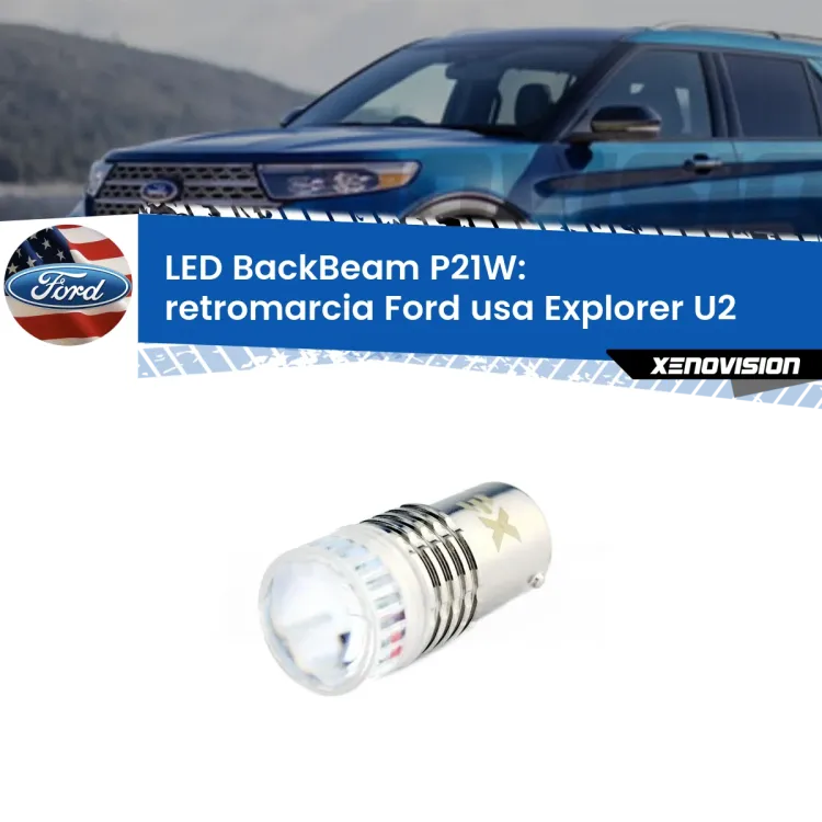 <strong>Retromarcia LED per Ford usa Explorer</strong> U2 1995 - 2001. Lampada <strong>P21W</strong> canbus. Illumina a giorno con questo straordinario cannone LED a luminosità estrema.