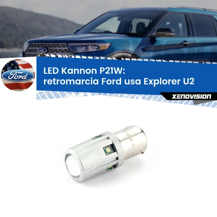 <strong>LED per Retromarcia Ford usa Explorer U2 1995 - 2001.</strong>Lampadina P21W con una poderosa illuminazione frontale rafforzata da 5 potenti chip laterali.