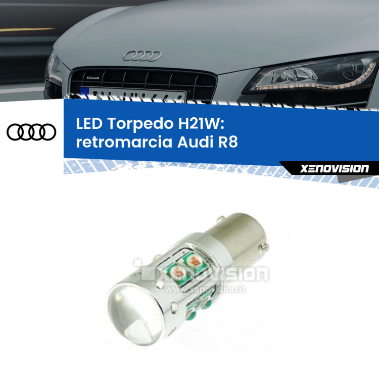 <strong>Retromarcia LED 6000k per Audi R8</strong>  2007 - 2015. Lampada <strong>H21W</strong> canbus modello Torpedo.