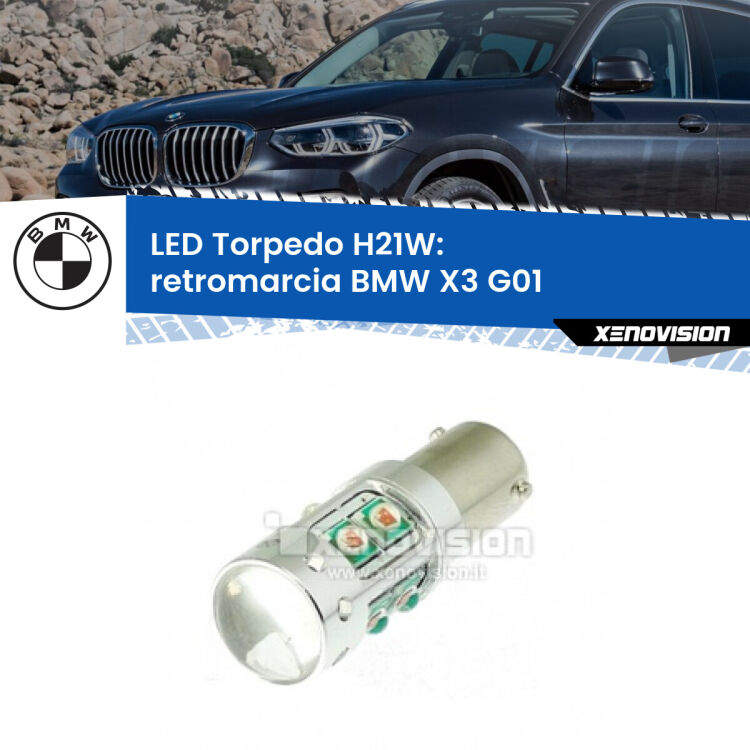 <strong>Retromarcia LED 6000k per BMW X3</strong> G01 2017 in poi. Lampada <strong>H21W</strong> canbus modello Torpedo.