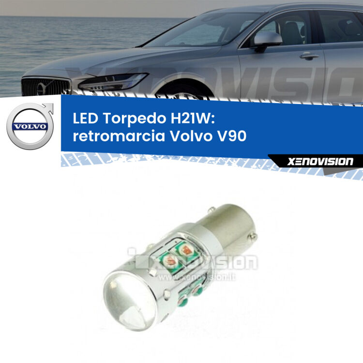 <strong>Retromarcia LED 6000k per Volvo V90</strong>  2016 - 2018. Lampada <strong>H21W</strong> canbus modello Torpedo.