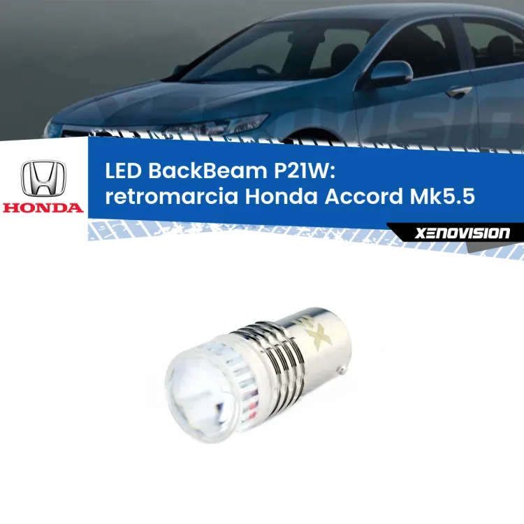 <strong>Retromarcia LED per Honda Accord</strong> Mk5.5 1996 - 1998. Lampada <strong>P21W</strong> canbus. Illumina a giorno con questo straordinario cannone LED a luminosità estrema.