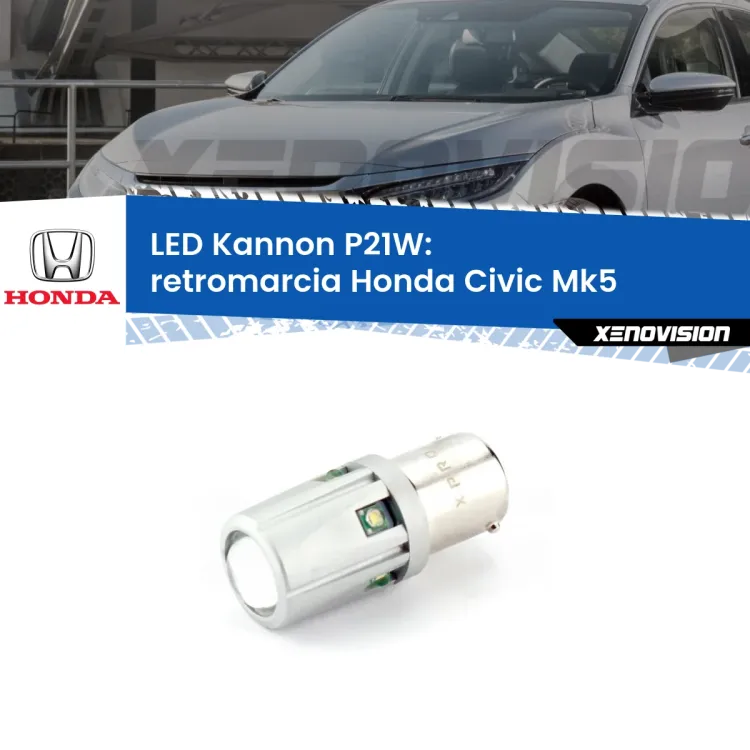 <strong>LED per Retromarcia Honda Civic Mk5 1991 - 1994.</strong>Lampadina P21W con una poderosa illuminazione frontale rafforzata da 5 potenti chip laterali.