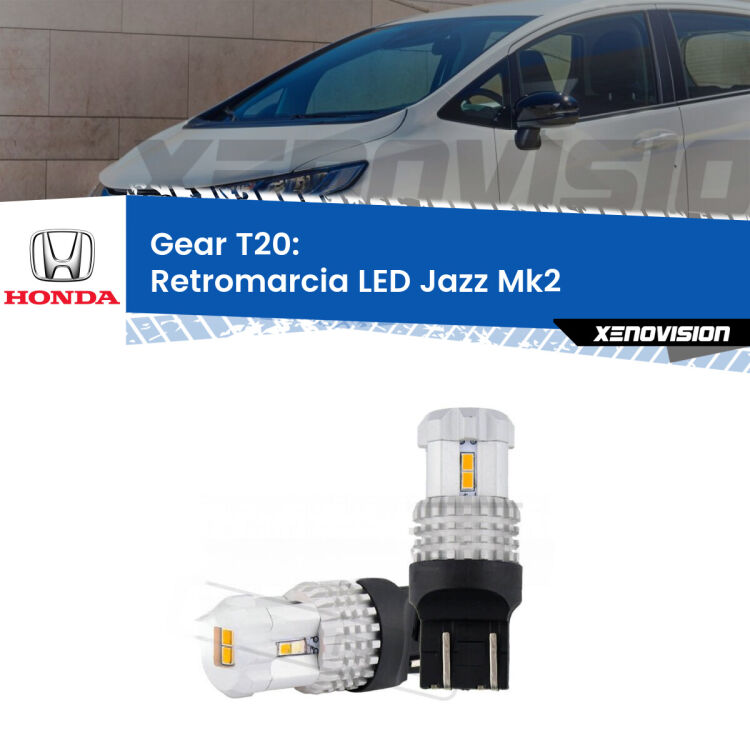 <strong>LED T20 </strong><strong>retromarcia</strong> <strong>Honda</strong> <strong>Jazz </strong>(Mk2) 2002 - 2008. Coppia LED effetto Stealth, ottima resa in ogni direzione, Qualità Massima.