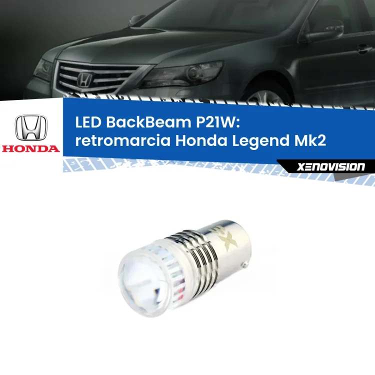 <strong>Retromarcia LED per Honda Legend</strong> Mk2 1991 - 1996. Lampada <strong>P21W</strong> canbus. Illumina a giorno con questo straordinario cannone LED a luminosità estrema.