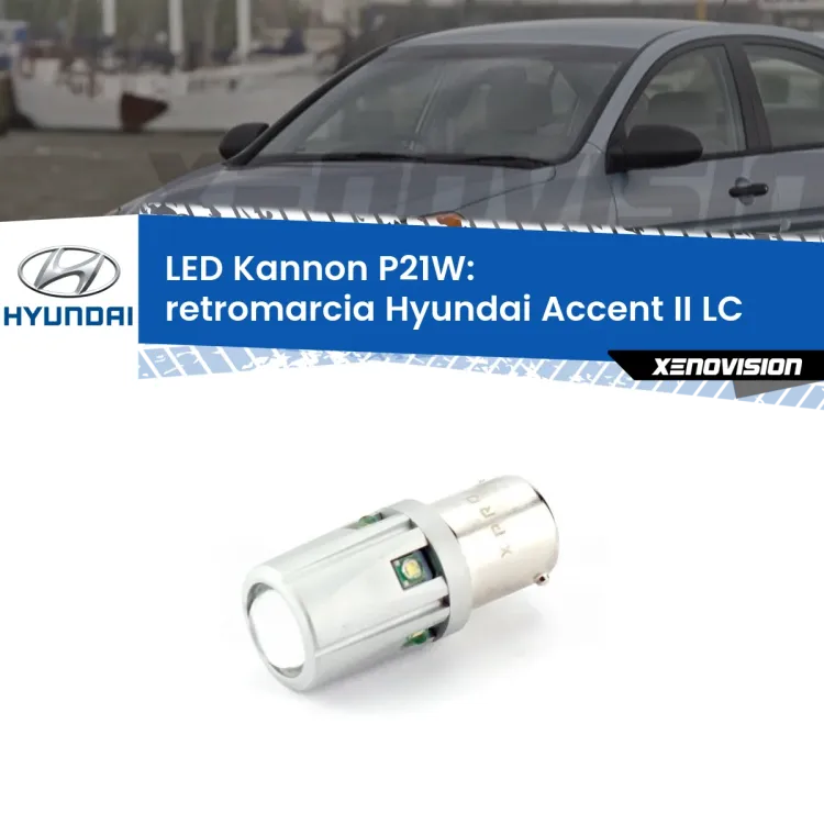 <strong>LED per Retromarcia Hyundai Accent II LC 2000 - 2002.</strong>Lampadina P21W con una poderosa illuminazione frontale rafforzata da 5 potenti chip laterali.