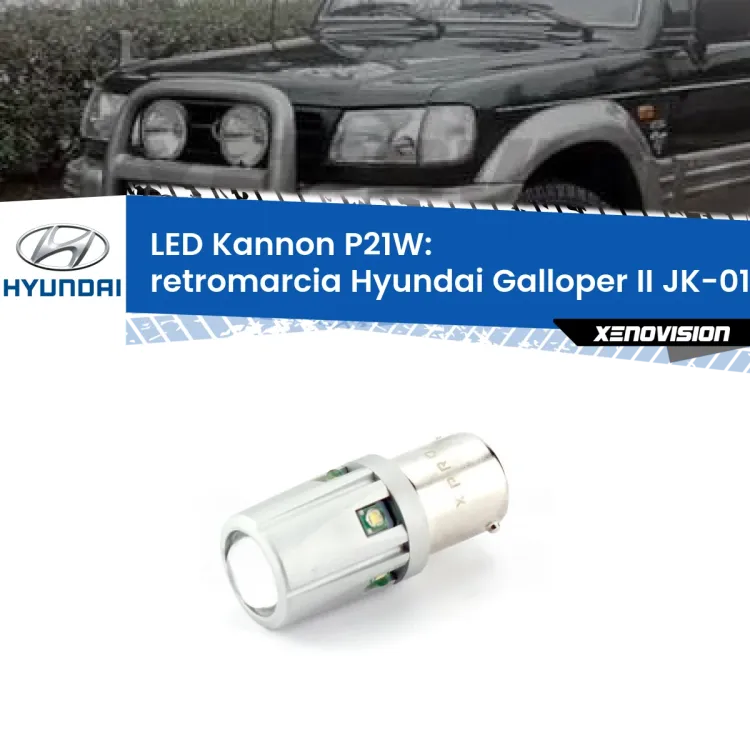 <strong>LED per Retromarcia Hyundai Galloper II JK-01 1998 - 2003.</strong>Lampadina P21W con una poderosa illuminazione frontale rafforzata da 5 potenti chip laterali.