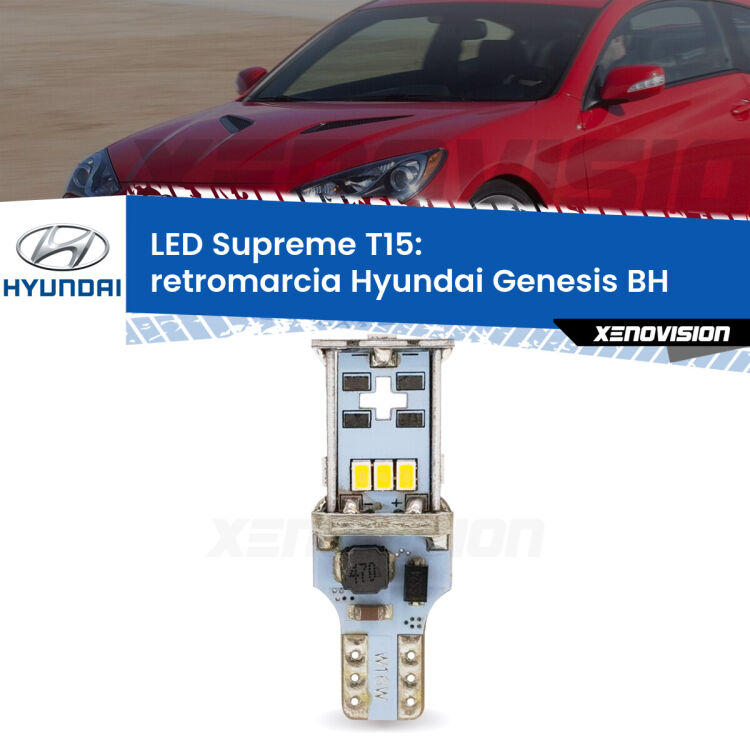 <strong>LED retromarcia per Hyundai Genesis</strong> BH 2008 - 2014. 15 Chip CREE 3535, sviluppa un'incredibile potenza. Qualità Massima. Oltre 6W reali di pura potenza.