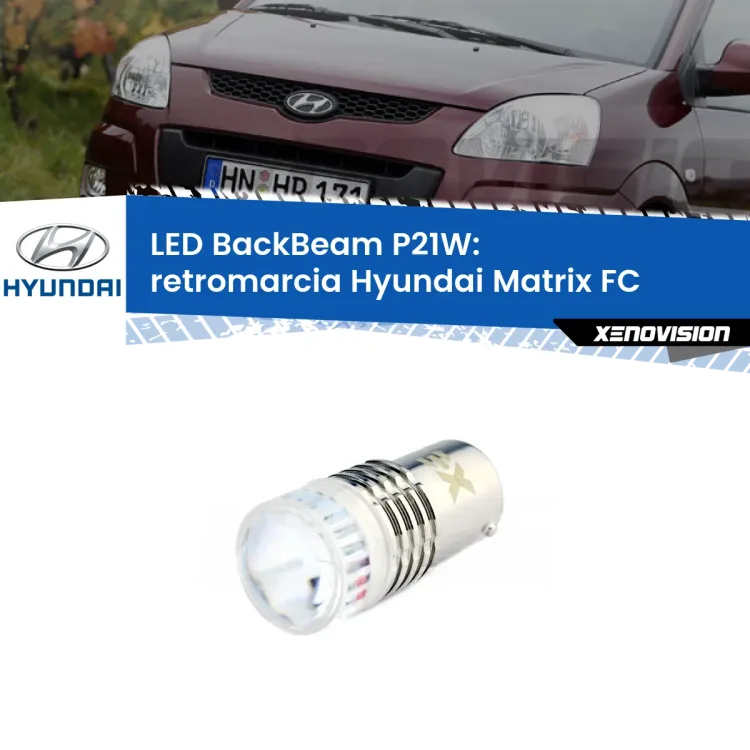 <strong>Retromarcia LED per Hyundai Matrix</strong> FC 2001 - 2010. Lampada <strong>P21W</strong> canbus. Illumina a giorno con questo straordinario cannone LED a luminosità estrema.