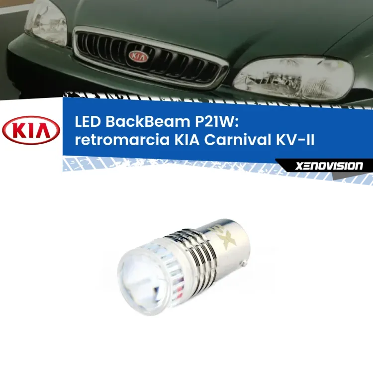 <strong>Retromarcia LED per KIA Carnival</strong> KV-II 1998 - 2004. Lampada <strong>P21W</strong> canbus. Illumina a giorno con questo straordinario cannone LED a luminosità estrema.