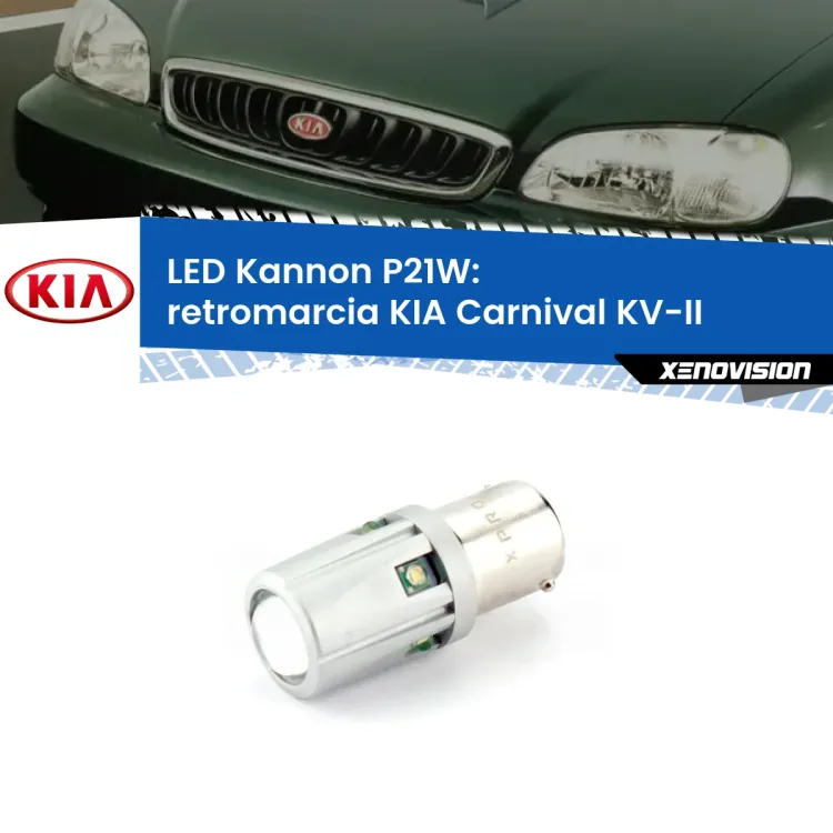 <strong>LED per Retromarcia KIA Carnival KV-II 1998 - 2004.</strong>Lampadina P21W con una poderosa illuminazione frontale rafforzata da 5 potenti chip laterali.