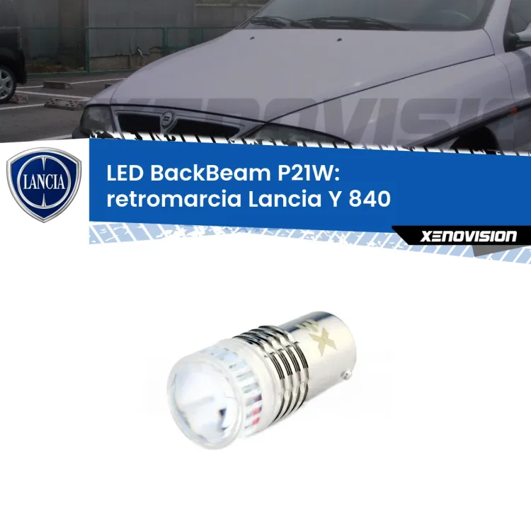 <strong>Retromarcia LED per Lancia Y</strong> 840 1995 - 2003. Lampada <strong>P21W</strong> canbus. Illumina a giorno con questo straordinario cannone LED a luminosità estrema.