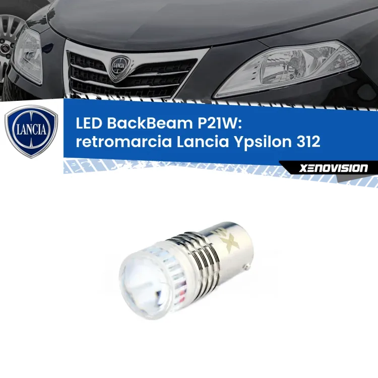 <strong>Retromarcia LED per Lancia Ypsilon</strong> 312 2011 in poi. Lampada <strong>P21W</strong> canbus. Illumina a giorno con questo straordinario cannone LED a luminosità estrema.