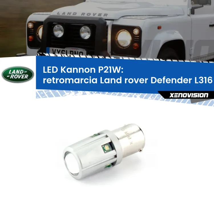 <strong>LED per Retromarcia Land rover Defender L316 1998 - 2016.</strong>Lampadina P21W con una poderosa illuminazione frontale rafforzata da 5 potenti chip laterali.