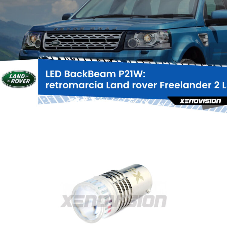 <strong>Retromarcia LED per Land rover Freelander 2</strong> L359 2006 - 2012. Lampada <strong>P21W</strong> canbus. Illumina a giorno con questo straordinario cannone LED a luminosità estrema.