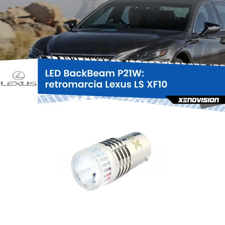 <strong>Retromarcia LED per Lexus LS</strong> XF10 1989 - 1994. Lampada <strong>P21W</strong> canbus. Illumina a giorno con questo straordinario cannone LED a luminosità estrema.