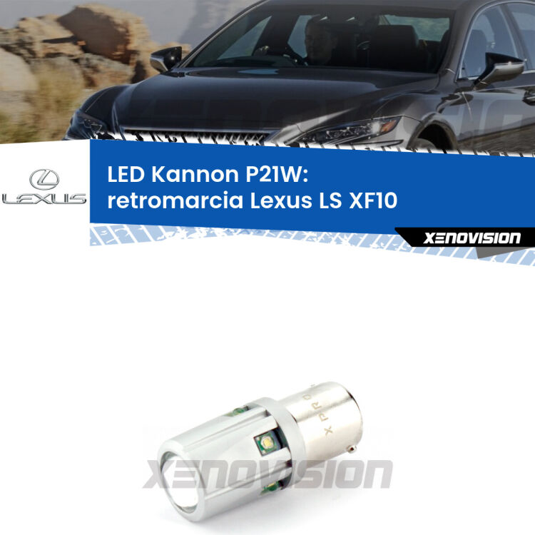 <strong>LED per Retromarcia Lexus LS XF10 1989 - 1994.</strong>Lampadina P21W con una poderosa illuminazione frontale rafforzata da 5 potenti chip laterali.