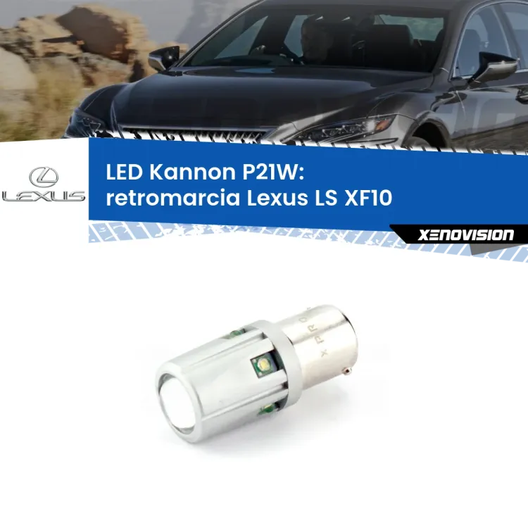 <strong>LED per Retromarcia Lexus LS XF10 1989 - 1994.</strong>Lampadina P21W con una poderosa illuminazione frontale rafforzata da 5 potenti chip laterali.