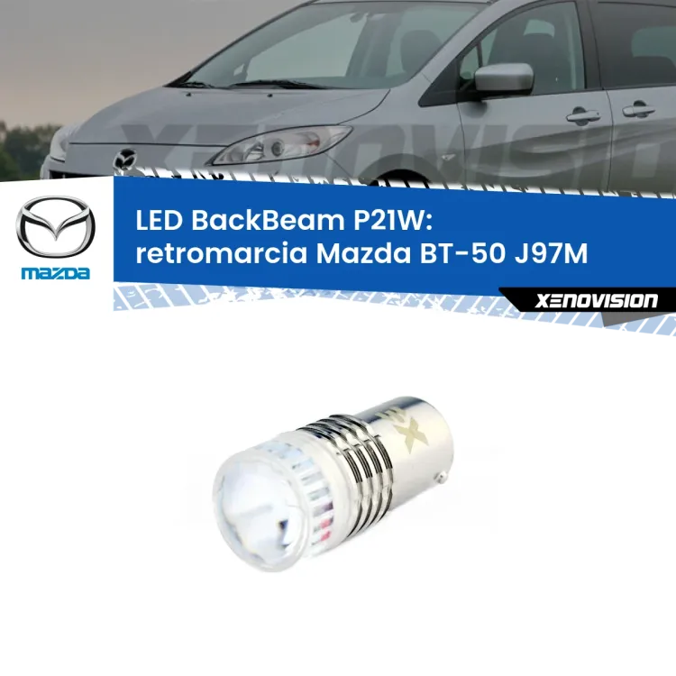 <strong>Retromarcia LED per Mazda BT-50</strong> J97M 2006 - 2010. Lampada <strong>P21W</strong> canbus. Illumina a giorno con questo straordinario cannone LED a luminosità estrema.