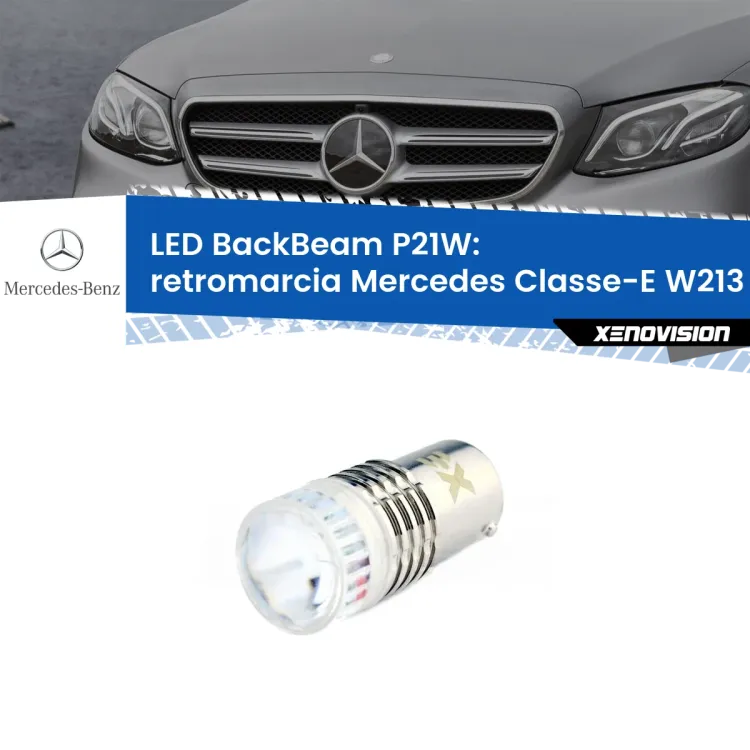 <strong>Retromarcia LED per Mercedes Classe-E</strong> W213 2016 - 2018. Lampada <strong>P21W</strong> canbus. Illumina a giorno con questo straordinario cannone LED a luminosità estrema.