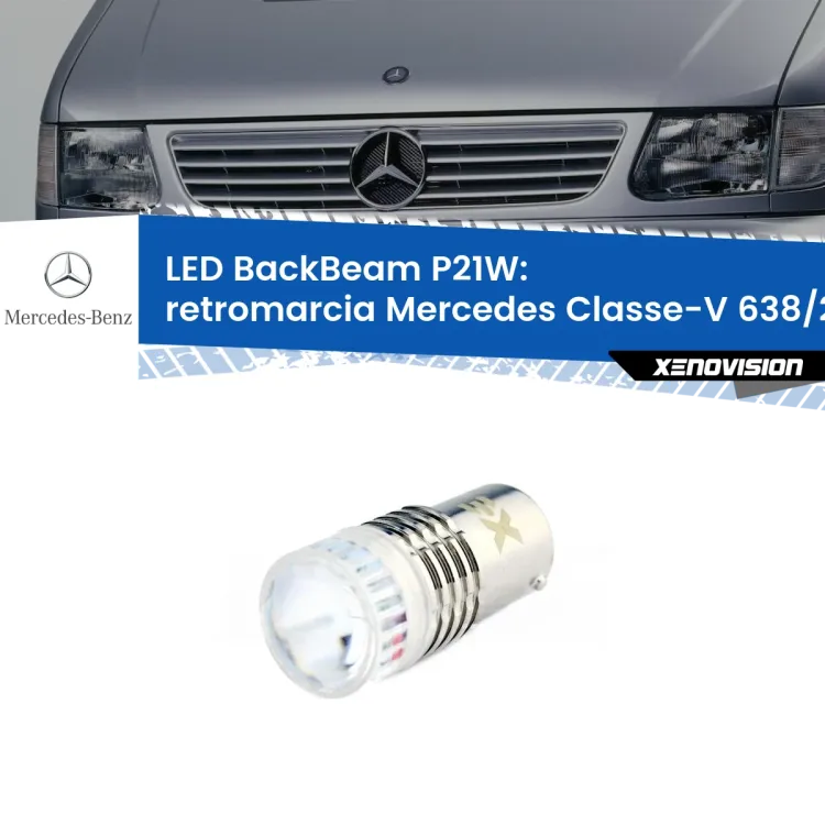 <strong>Retromarcia LED per Mercedes Classe-V</strong> 638/2 1996 - 2003. Lampada <strong>P21W</strong> canbus. Illumina a giorno con questo straordinario cannone LED a luminosità estrema.