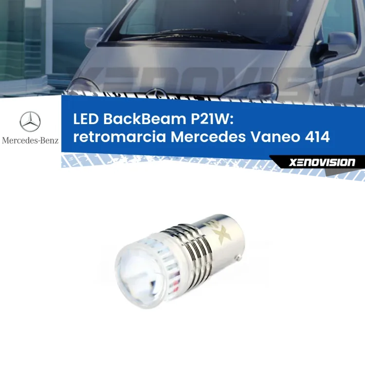 <strong>Retromarcia LED per Mercedes Vaneo</strong> 414 2002 - 2005. Lampada <strong>P21W</strong> canbus. Illumina a giorno con questo straordinario cannone LED a luminosità estrema.