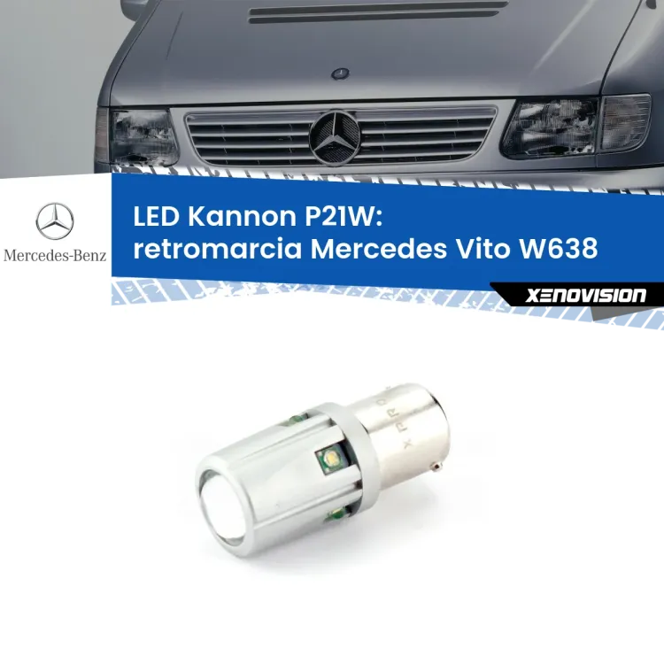 <strong>LED per Retromarcia Mercedes Vito W638 1996 - 2003.</strong>Lampadina P21W con una poderosa illuminazione frontale rafforzata da 5 potenti chip laterali.