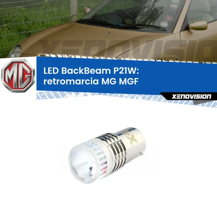 <strong>Retromarcia LED per MG MGF</strong>  1995 - 2002. Lampada <strong>P21W</strong> canbus. Illumina a giorno con questo straordinario cannone LED a luminosità estrema.