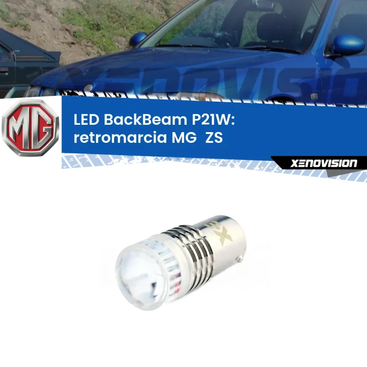 <strong>Retromarcia LED per MG  ZS</strong>  2001 - 2005. Lampada <strong>P21W</strong> canbus. Illumina a giorno con questo straordinario cannone LED a luminosità estrema.