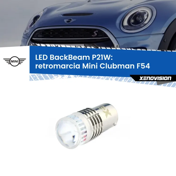 <strong>Retromarcia LED per Mini Clubman</strong> F54 2014 - 2019. Lampada <strong>P21W</strong> canbus. Illumina a giorno con questo straordinario cannone LED a luminosità estrema.