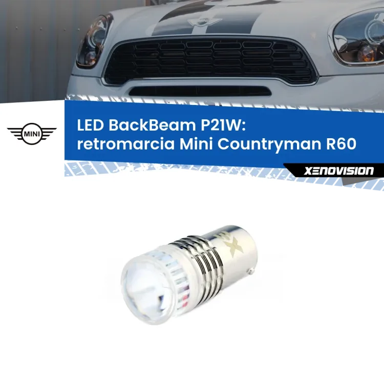 <strong>Retromarcia LED per Mini Countryman</strong> R60 2010 - 2016. Lampada <strong>P21W</strong> canbus. Illumina a giorno con questo straordinario cannone LED a luminosità estrema.