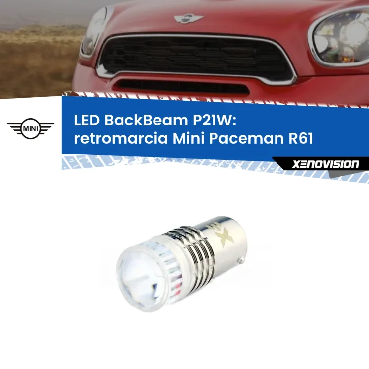 <strong>Retromarcia LED per Mini Paceman</strong> R61 2012 - 2016. Lampada <strong>P21W</strong> canbus. Illumina a giorno con questo straordinario cannone LED a luminosità estrema.