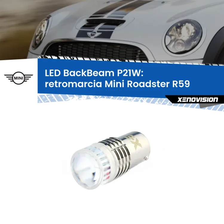 <strong>Retromarcia LED per Mini Roadster</strong> R59 2010 - 2015. Lampada <strong>P21W</strong> canbus. Illumina a giorno con questo straordinario cannone LED a luminosità estrema.