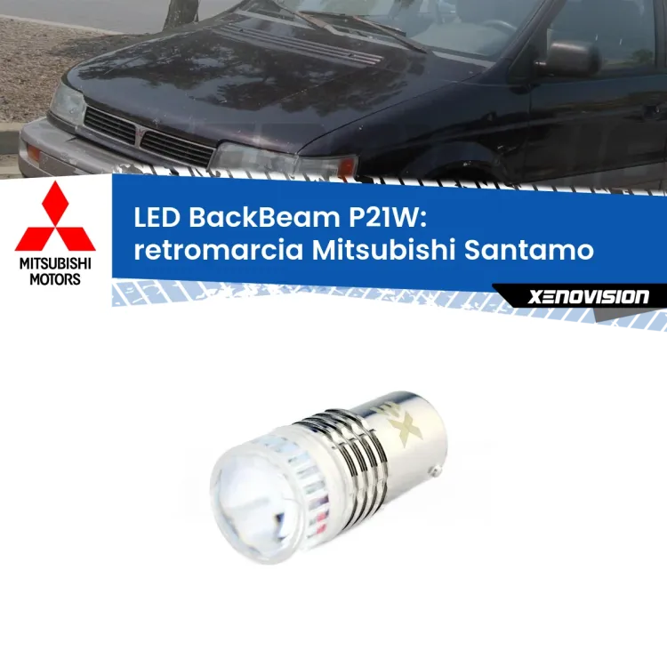 <strong>Retromarcia LED per Mitsubishi Santamo</strong>  1999 - 2004. Lampada <strong>P21W</strong> canbus. Illumina a giorno con questo straordinario cannone LED a luminosità estrema.