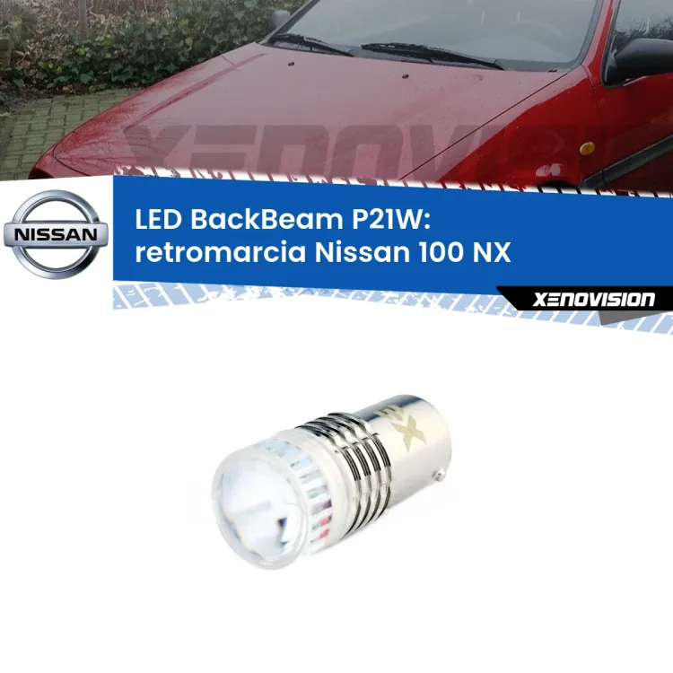 <strong>Retromarcia LED per Nissan 100 NX</strong>  1990 - 1994. Lampada <strong>P21W</strong> canbus. Illumina a giorno con questo straordinario cannone LED a luminosità estrema.