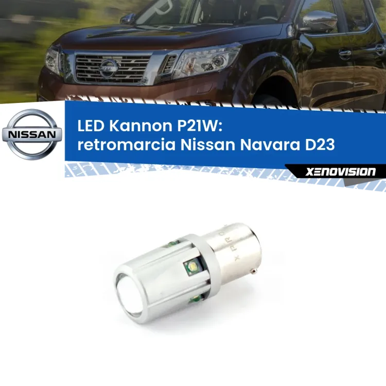 <strong>LED per Retromarcia Nissan Navara D23 2014 in poi.</strong>Lampadina P21W con una poderosa illuminazione frontale rafforzata da 5 potenti chip laterali.