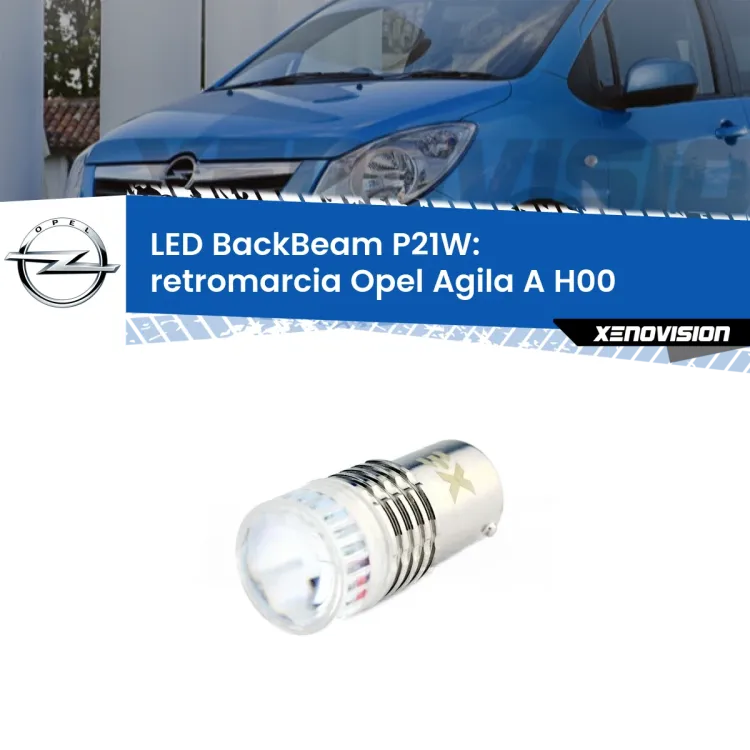 <strong>Retromarcia LED per Opel Agila A</strong> H00 2000 - 2007. Lampada <strong>P21W</strong> canbus. Illumina a giorno con questo straordinario cannone LED a luminosità estrema.