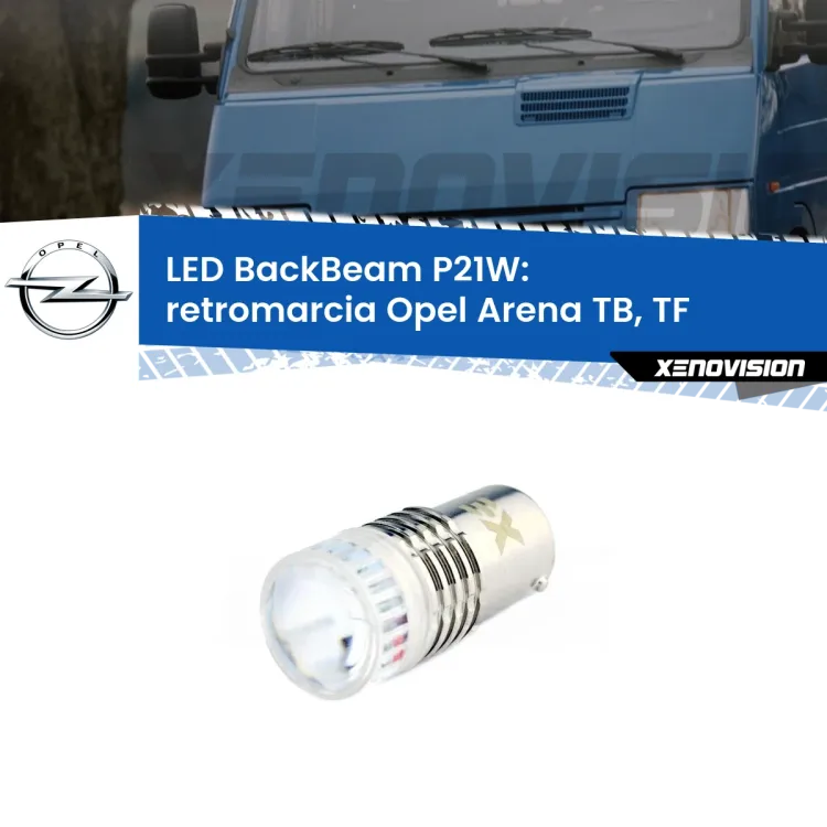 <strong>Retromarcia LED per Opel Arena</strong> TB, TF 1998 - 2001. Lampada <strong>P21W</strong> canbus. Illumina a giorno con questo straordinario cannone LED a luminosità estrema.