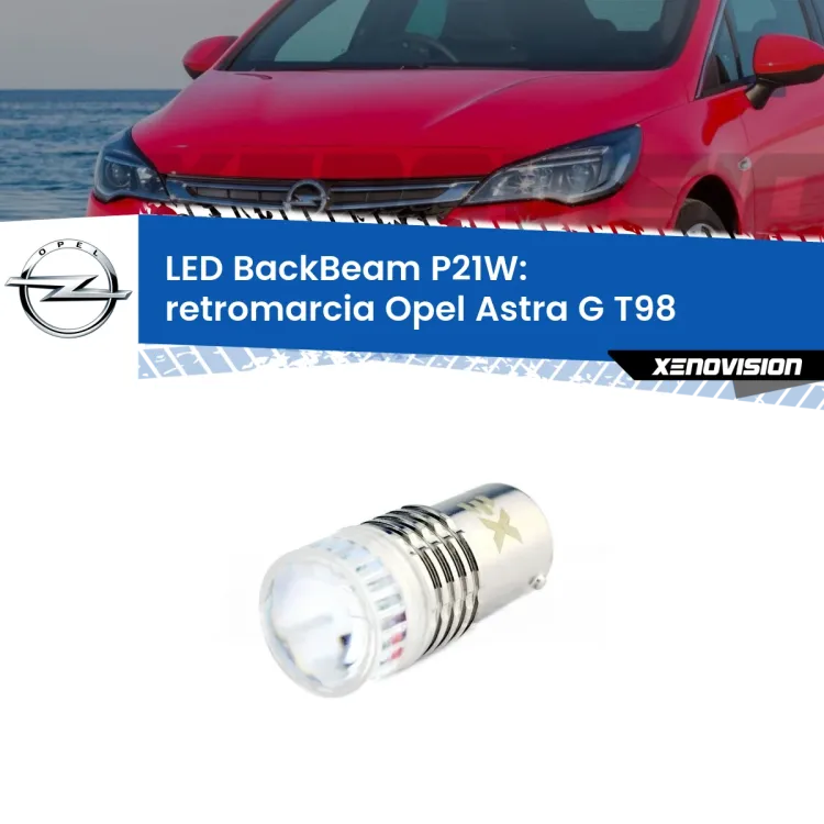 <strong>Retromarcia LED per Opel Astra G</strong> T98 2001 - 2005. Lampada <strong>P21W</strong> canbus. Illumina a giorno con questo straordinario cannone LED a luminosità estrema.