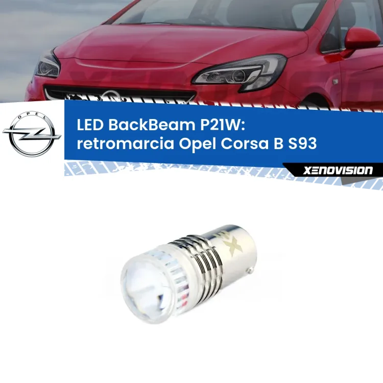 <strong>Retromarcia LED per Opel Corsa B</strong> S93 1993 - 2000. Lampada <strong>P21W</strong> canbus. Illumina a giorno con questo straordinario cannone LED a luminosità estrema.