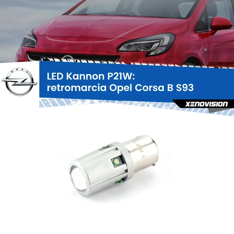 <strong>LED per Retromarcia Opel Corsa B S93 1993 - 2000.</strong>Lampadina P21W con una poderosa illuminazione frontale rafforzata da 5 potenti chip laterali.