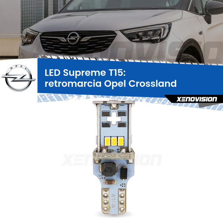 <strong>LED retromarcia per Opel Crossland</strong>  restyling. 15 Chip CREE 3535, sviluppa un'incredibile potenza. Qualità Massima. Oltre 6W reali di pura potenza.