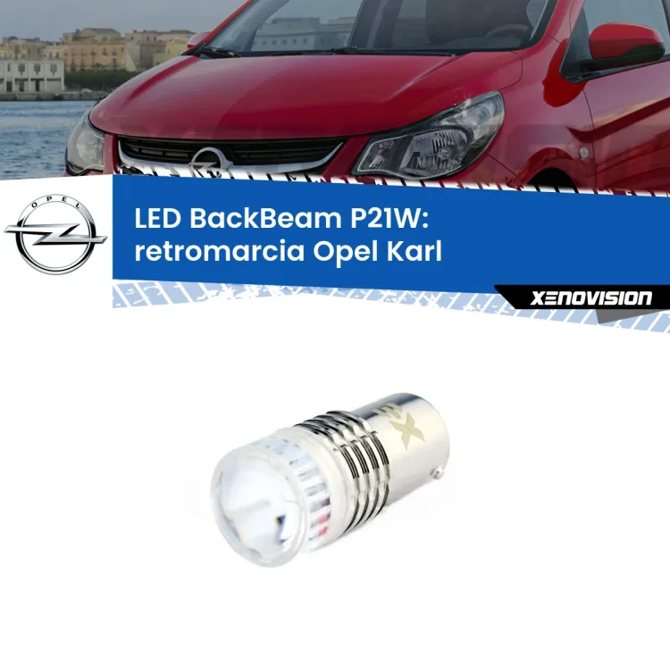 <strong>Retromarcia LED per Opel Karl</strong>  2015 - 2018. Lampada <strong>P21W</strong> canbus. Illumina a giorno con questo straordinario cannone LED a luminosità estrema.