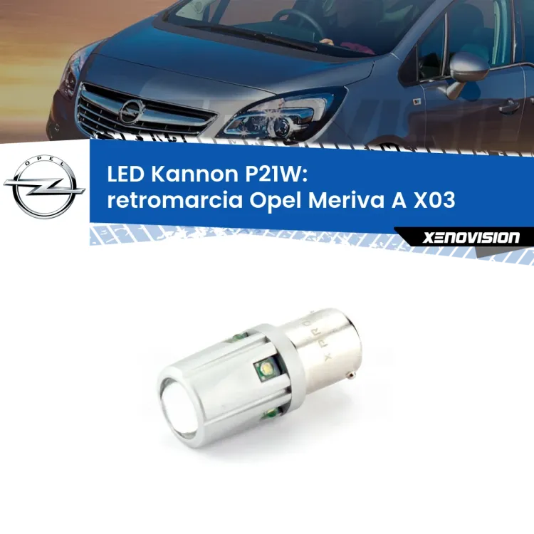 <strong>LED per Retromarcia Opel Meriva A X03 2003 - 2010.</strong>Lampadina P21W con una poderosa illuminazione frontale rafforzata da 5 potenti chip laterali.