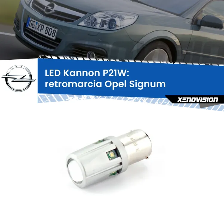 <strong>LED per Retromarcia Opel Signum  2003 - 2008.</strong>Lampadina P21W con una poderosa illuminazione frontale rafforzata da 5 potenti chip laterali.